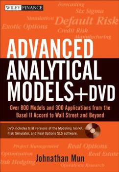 Hardcover Advanced Analytical Models: Over 800 Models and 300 Applications from the Basel II Accord to Wall Street and Beyond [With DVD] Book