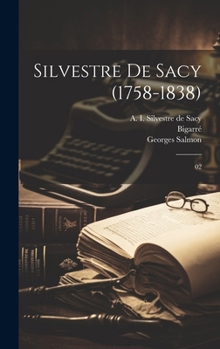 Hardcover Silvestre de Sacy (1758-1838): 02 [French] Book