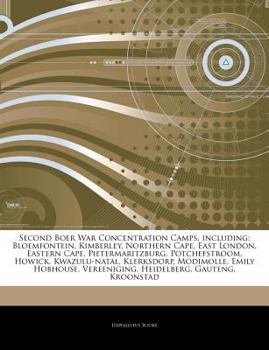 Paperback Articles on Second Boer War Concentration Camps, Including: Bloemfontein, Kimberley, Northern Cape, East London, Eastern Cape, Pietermaritzburg, Potch Book