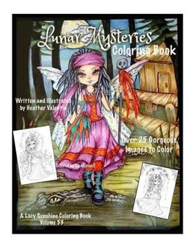 Paperback Lunar Mysteries Coloring Book: Lacy Sunshine Coloring Book Fairies, Moon Goddesses, Surreal, Fantasy and More Book
