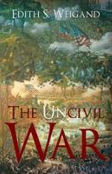 Paperback The Uncivil War Book