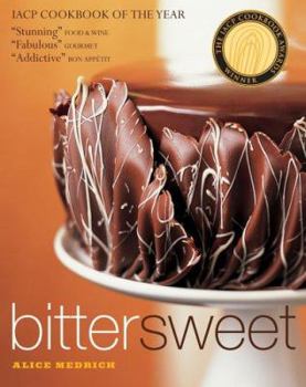 Hardcover Bittersweet: Recipes and Tales from a Life in Chocolate Book
