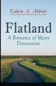 Paperback Flatland A Romance of Many Dimensions: (illustrated edition) Book