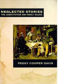 Paperback Neglected Stories: The Constitution and Family Values Book