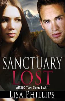 Sanctuary Lost - Book #1 of the WITSEC Town