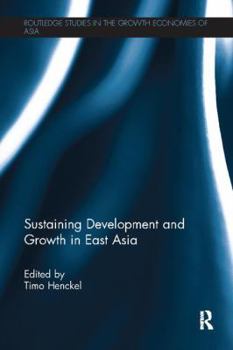 Paperback Sustaining Development and Growth in East Asia Book