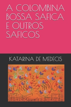 Paperback A Colombina Bossa Safica E Outros Saficos [Portuguese] Book
