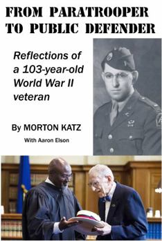 From Paratrooper to Public Defender: Reflections of a 103-Year-Old World War II Veteran