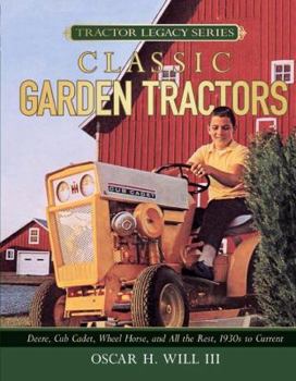 Hardcover Garden Tractors: Deere, Cub Cadet, Wheel Horse, and All the Rest, 1930s to Current Book