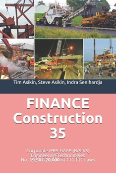 Paperback FINANCE Construction 35: Corporate IFRS-GAAP (B/S-I/S) Engineering Technologies No. 19,501-20,000 of 111,111 Laws Book