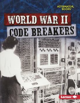 World War II Code Breakers - Book  of the Heroes of World War II