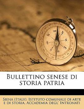 Paperback Bullettino Senese Di Storia Patri, Volume 26 [Italian] Book