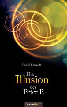 Paperback Die Illusion des Peter P. [German] Book