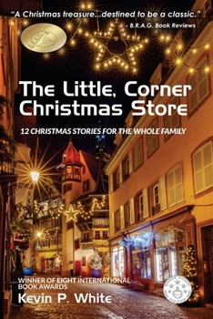 Paperback The Little, Corner Christmas Store: (12 Christmas stories for the whole family) Book