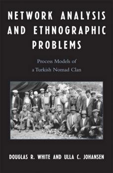 Paperback Network Analysis and Ethnographic Problems: Process Models of a Turkish Nomad Clan Book