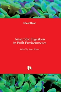 Hardcover Anaerobic Digestion in Built Environments Book