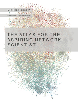 Paperback The Atlas for the Aspiring Network Scientist Book