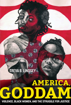 Hardcover America, Goddam: Violence, Black Women, and the Struggle for Justice Book