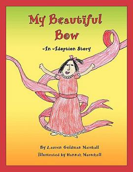 Paperback My Beautiful Bow: An Adoption Story Book