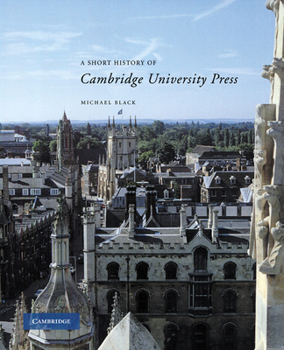 Paperback A Short History of Cambridge University Press Book