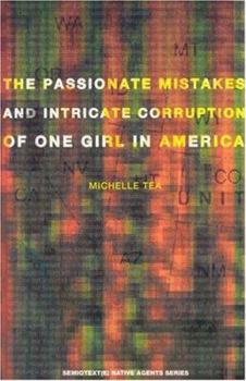 Paperback The Passionate Mistakes and Intricate Corruption of One Girl in America Book
