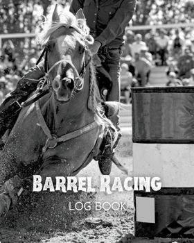 Paperback Barrel Racing Log Book