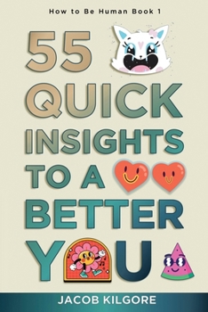 Paperback How to Be Human: 55 Quick Insights to a Better You Book