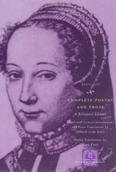 Complete Poetry and Prose: A Bilingual Edition - Book  of the Other Voice in Early Modern Europe: The Chicago Series