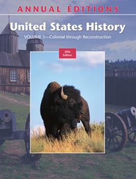 Paperback Annual Editions: United States History, Volume 1: Colonial Through Reconstruction Book