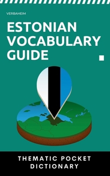 Estonian Vocabulary Guide: Thematic Pocket Dictionary