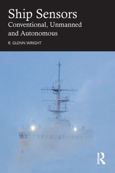 Paperback Ship Sensors: Conventional, Unmanned and Autonomous Book