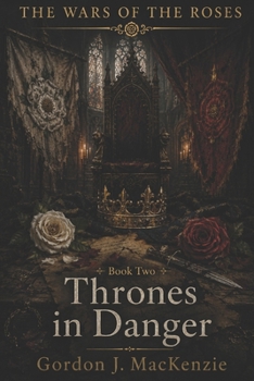Thrones in Danger (The Wars of the Roses)