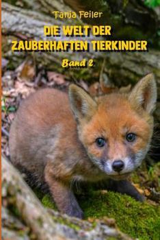 Paperback Die Welt der zauberhaften Tierkinder: Band 2 [German] Book