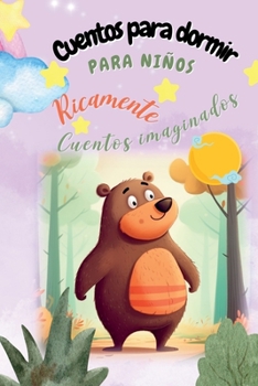 Paperback Cuentos para dormir: Cuentos Ricamente imaginados [Spanish] Book