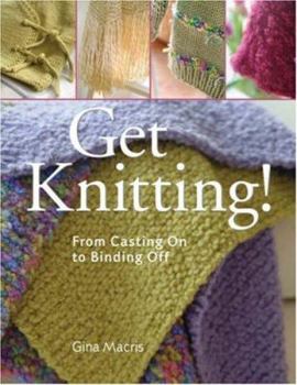 Paperback Get Knitting!: From Casting on to Binding Off Book