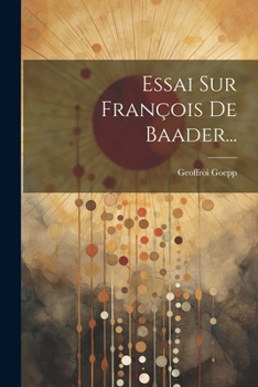 Paperback Essai Sur François De Baader... [French] Book