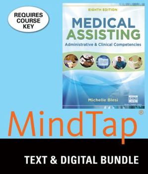 Product Bundle Bundle: Medical Assisting: Administrative and Clinical Competencies, 8th + MindTap Medical Assisting, 2 terms (12 months) Printed Access Card Book