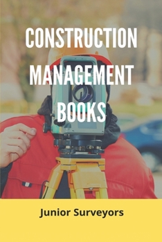 Paperback Construction Management Books: Junior Surveyors: Successful Construction Project Management Book