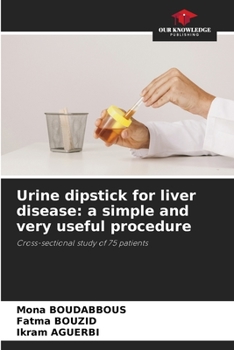 Urine dipstick for liver disease: a simple and very useful procedure: Cross-sectional study of 75 patients
