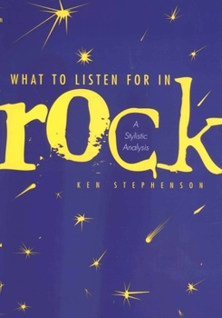 Hardcover What to Listen for in Rock: A Stylistic Analysis Book