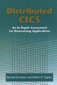 Distributed CICS: An In-Depth Assessment for Downsizing Applications