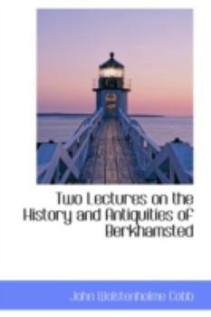 Paperback Two Lectures on the History and Antiquities of Berkhamsted Book