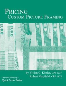 Paperback Pricing Custom Picture Framing (Quick Smart Series) Book
