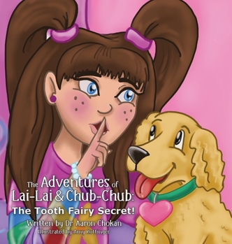 The Adventures of Lai-Lai and Chub-Chub : The Tooth Fairy Secret!
