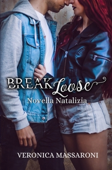 Paperback Break Loose - Novella Natalizia [Italian] Book