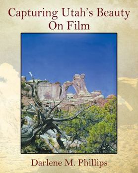 Paperback Capturing Utah's Beauty On Film [Large Print] Book