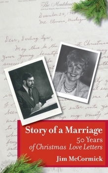 Paperback Story of a Marriage: 50 Years of Christmas Love Letters Book