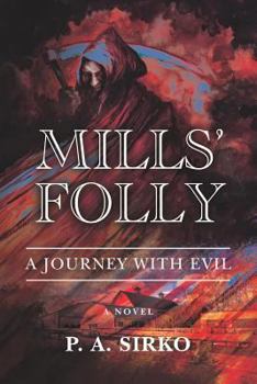 Paperback Mills' Folly - A Journey with Evil Book