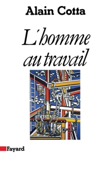 Paperback L'Homme au travail [French] Book