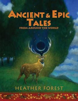 Hardcover Ancient and Epic Tales: From Around the World Book